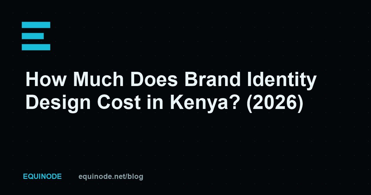 How Much Does Brand Identity Design Cost in Kenya? (2026)