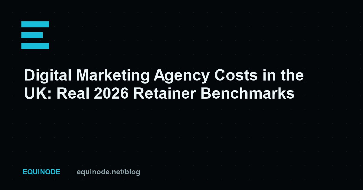 Digital Marketing Agency Costs in the UK: Real 2026 Retainer Benchmarks