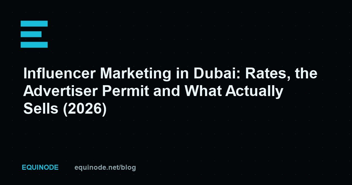 Influencer Marketing in Dubai: Rates, the Advertiser Permit and What Actually Sells (2026)
