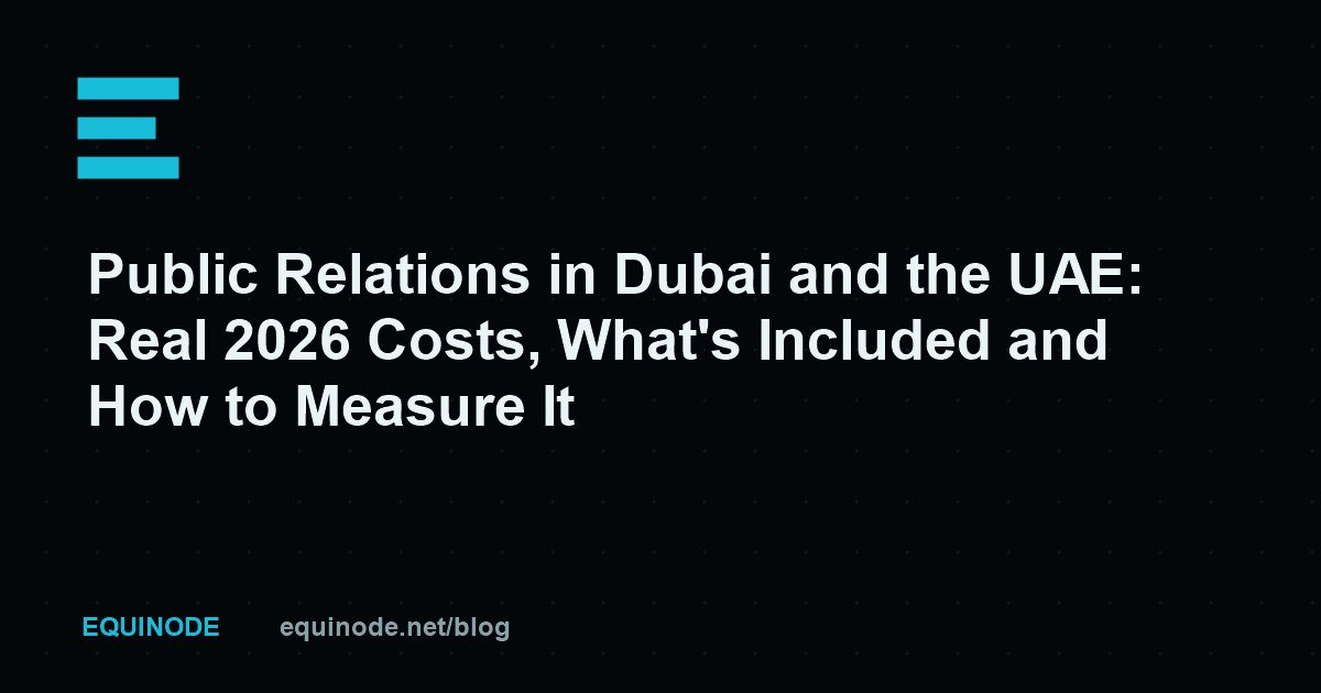 Public Relations in Dubai and the UAE: Real 2026 Costs, What's Included and How to Measure It