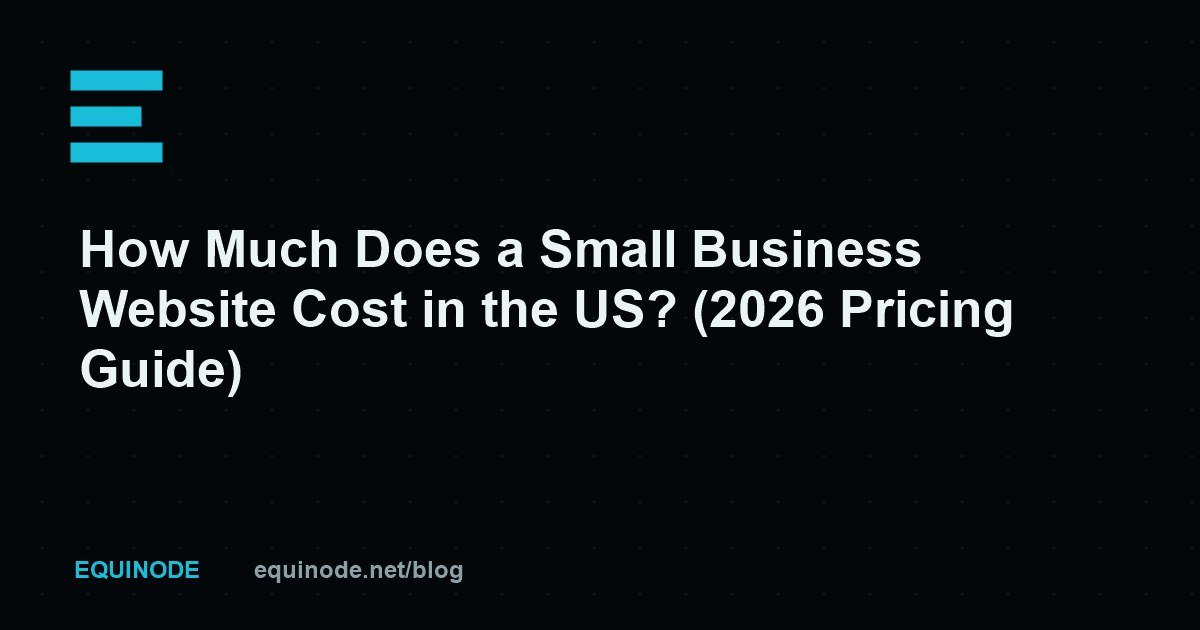 How Much Does a Small Business Website Cost in the US? (2026 Pricing Guide)